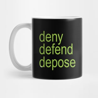 Deny Defend Depose Brat Mug